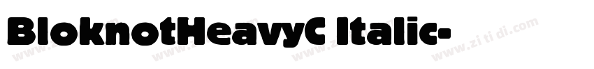 BloknotHeavyC Italic字体转换 BloknotHeavyC Italic字体转换